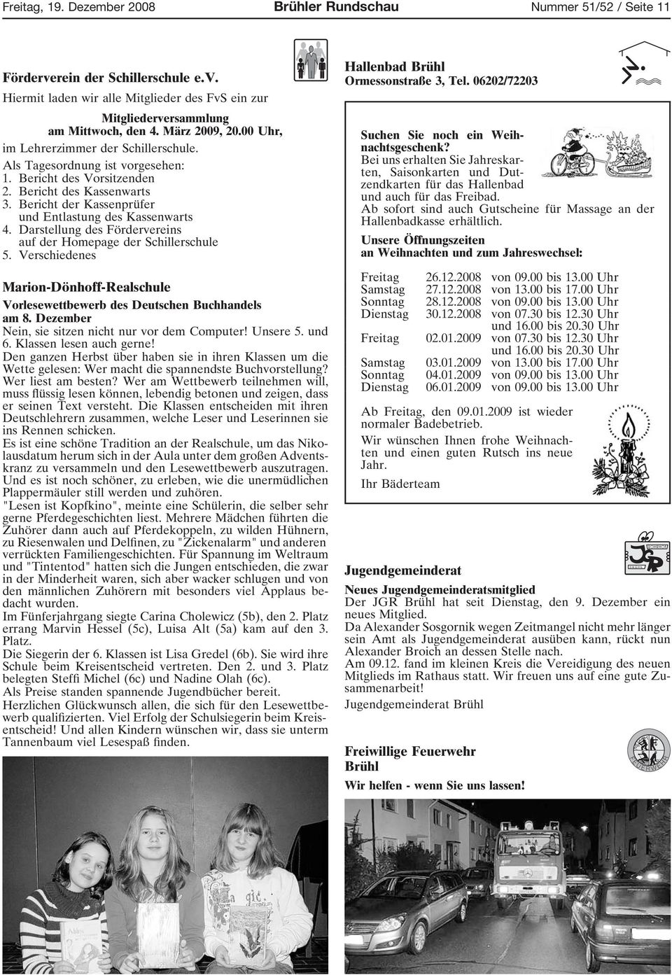 Bericht der Kassenprüfer und Entlastung des Kassenwarts 4. Darstellung des Fördervereins auf der Homepage der Schillerschule 5.