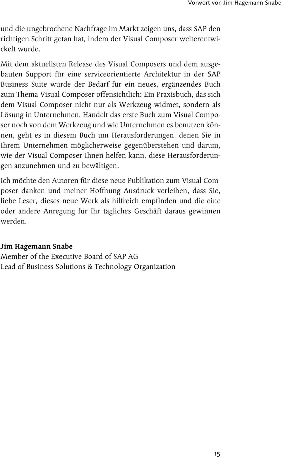 Thema Visual Composer offensichtlich: Ein Praxisbuch, das sich dem Visual Composer nicht nur als Werkzeug widmet, sondern als Lösung in Unternehmen.