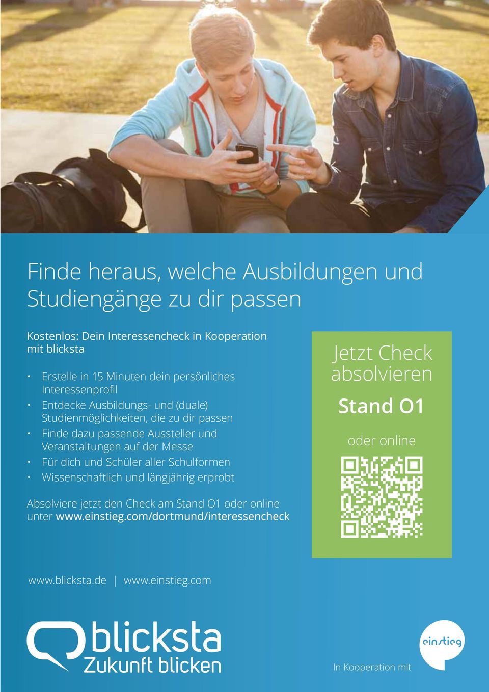 Veranstaltungen auf der Messe Für dich und Schüler aller Schulformen Wissenschaftlich und längjährig erprobt Jetzt Check absolvieren Stand O1 oder