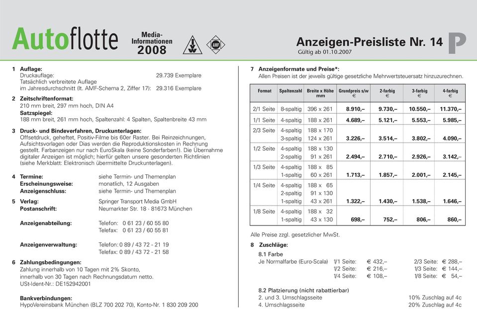 Druckunterlagen: Offsetdruck, geheftet, Positiv-Filme bis 60er Raster. Bei Reinzeichnungen, Aufsichtsvorlagen oder Dias werden die Reproduktionskosten in Rechnung gestellt.