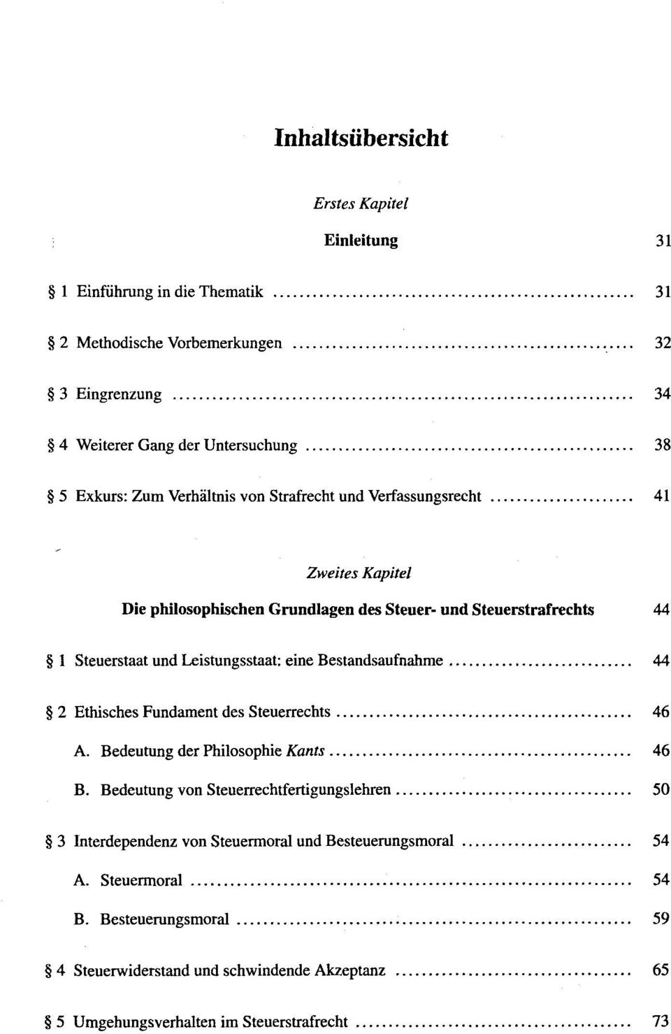 eine Bestandsaufnahme 44 2 Ethisches Fundament des Steuerrechts 46 A. Bedeutung der Philosophie Kants 46 B.