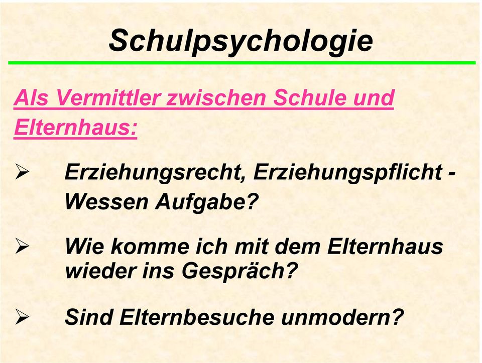 Erziehungspflicht - Wessen Aufgabe?