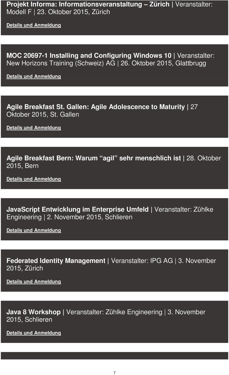 Oktober 2015, Glattbrugg Agile Breakfast St. Gallen: Agile Adolescence to Maturity 27 Oktober 2015, St.