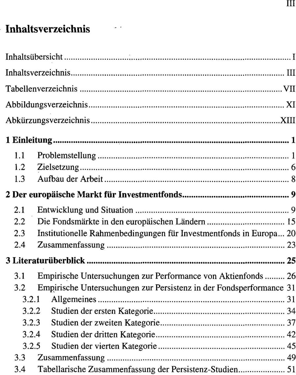 3 Institutionelle Rahmenbedingungen für Investmentfonds in Europa... 20 2.4 Zusammenfassung 23 3 Literaturüberblick 25 3.1 Empirische Untersuchungen zur Performance von Aktienfonds 26 3.