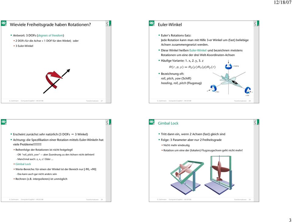 usmmengesett werden. Diese Winke heißen Euer-Winke und eeihnen meistens Rottionen um eine der drei Wet-Koordinten-Ahsen Häufige Vrinte: 1., 2., 3.