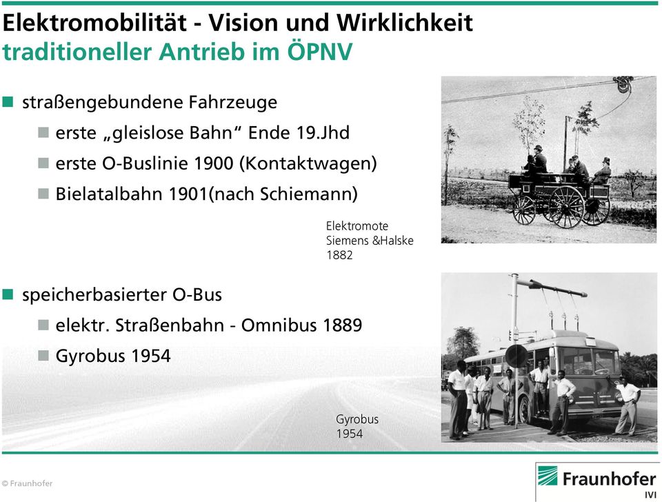 Jhd erste O-Buslinie 1900 (Kontaktwagen) Bielatalbahn 1901(nach Schiemann)