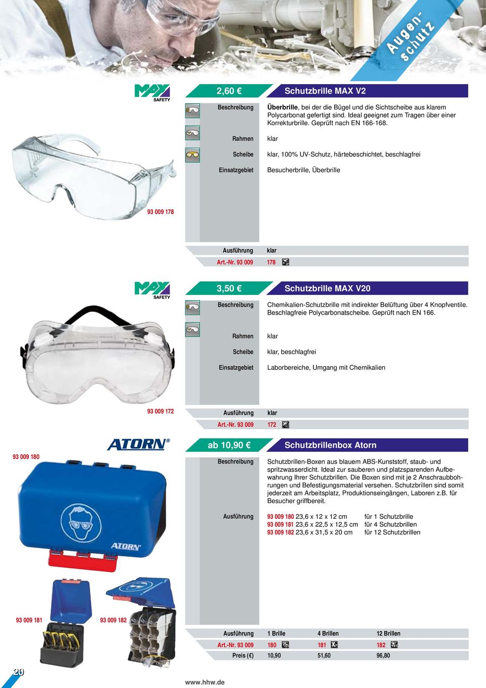 93 009 178 3,50 Schutzbrille MAX V20 Chemikalien-Schutzbrille mit indirekter Belüftung über 4 Knopfventile. Beschlagfreie Polycarbonatscheibe. Geprüft nach EN 166.