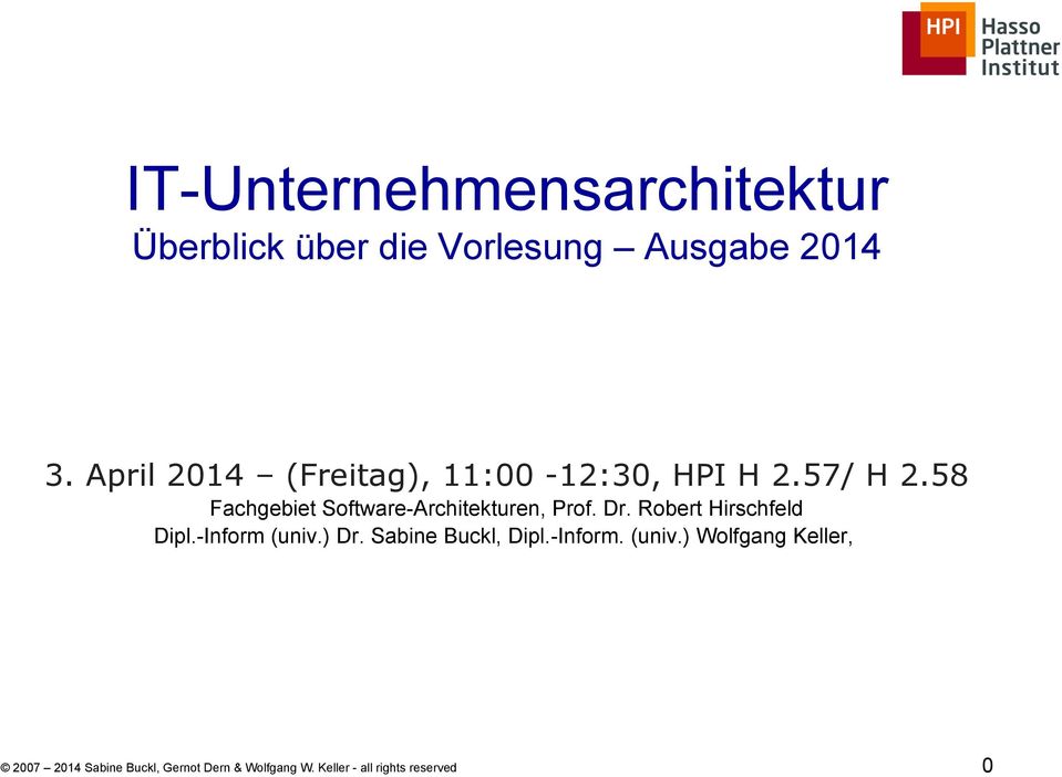 58 Fachgebiet Software-Architekturen, Prof. Dr. Robert Hirschfeld Dipl.-Inform (univ.
