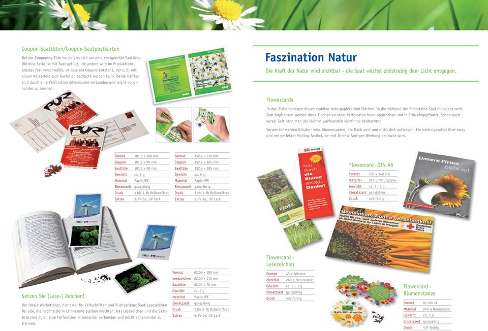 Beide Hälften sind durch eine Perforation miteinander verbunden und leicht voneinander zu trennen. Faszination Natur Die Kraft der Natur wird sichtbar - die Saat wächst zielstrebig dem Licht entgegen.