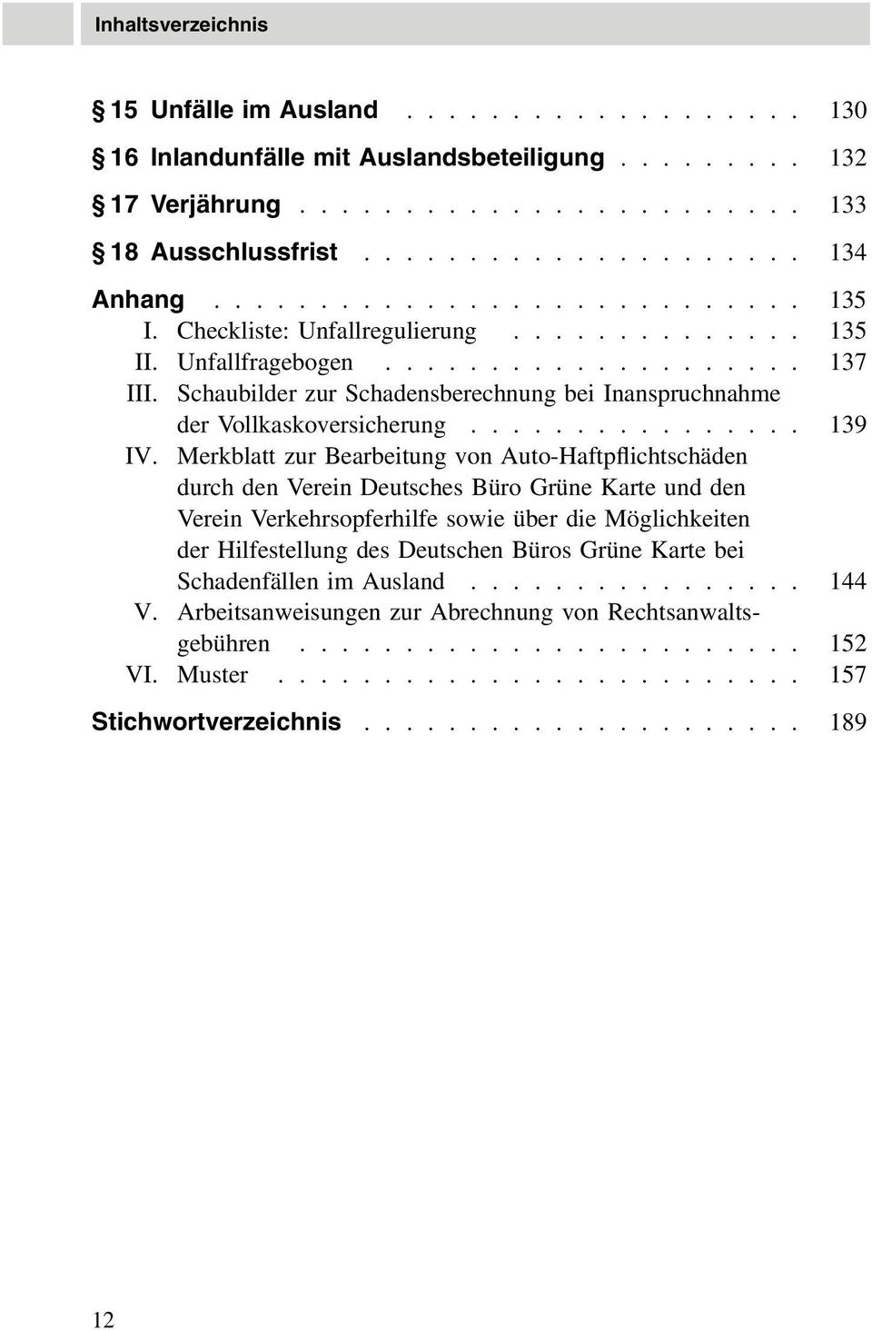 Merkblatt zur Bearbeitung von Auto-Haftpflichtschäden durch den Verein Deutsches Büro Grüne Karte und den Verein Verkehrsopferhilfe sowie über die Möglichkeiten der Hilfestellung des Deutschen Büros