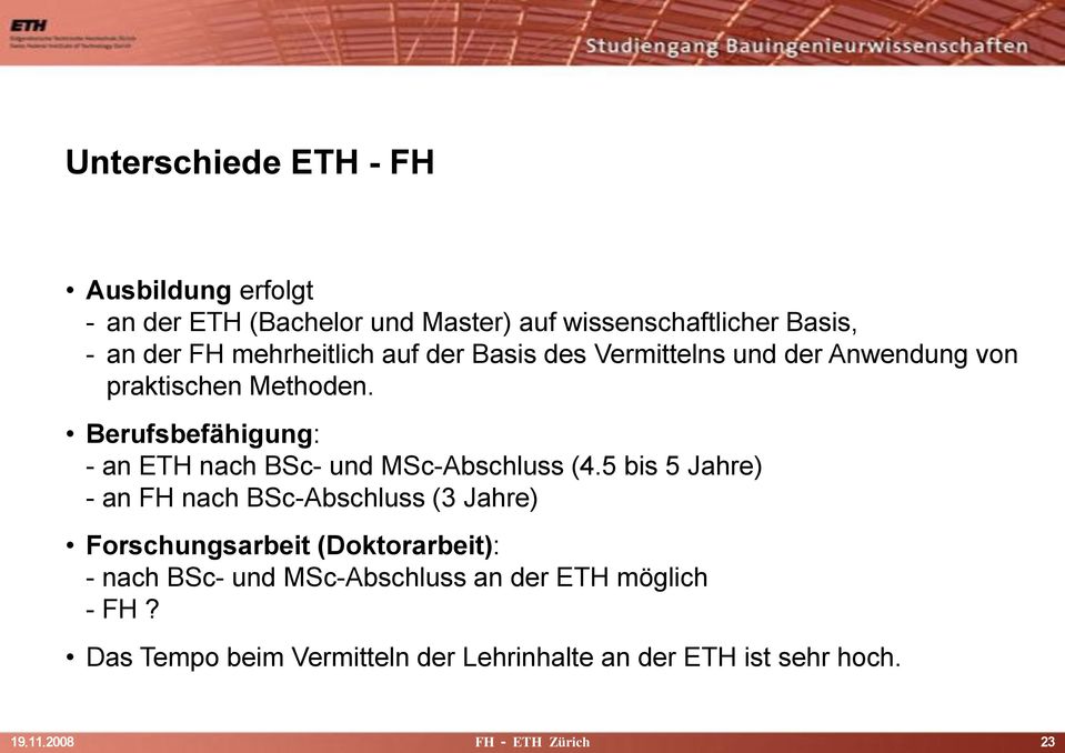 Berufsbefähigung: - an ETH nach BSc- und MSc-Abschluss (4.