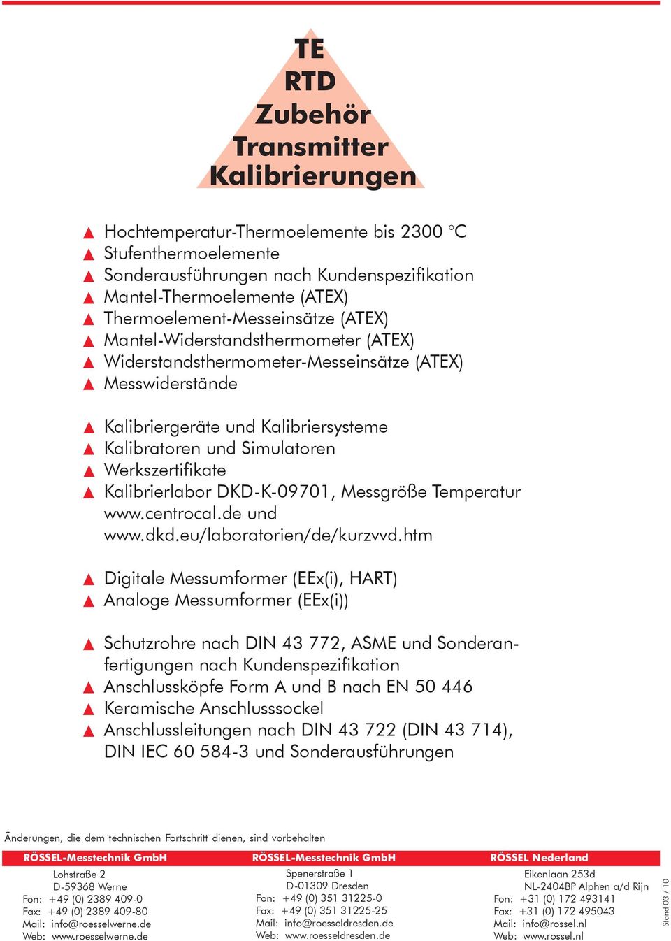 Werkszertifikate Kalibrierlabor DKD-K-09701, Messgröße Temperatur www.centrocal.de und www.dkd.eu/laboratorien/de/kurzvvd.