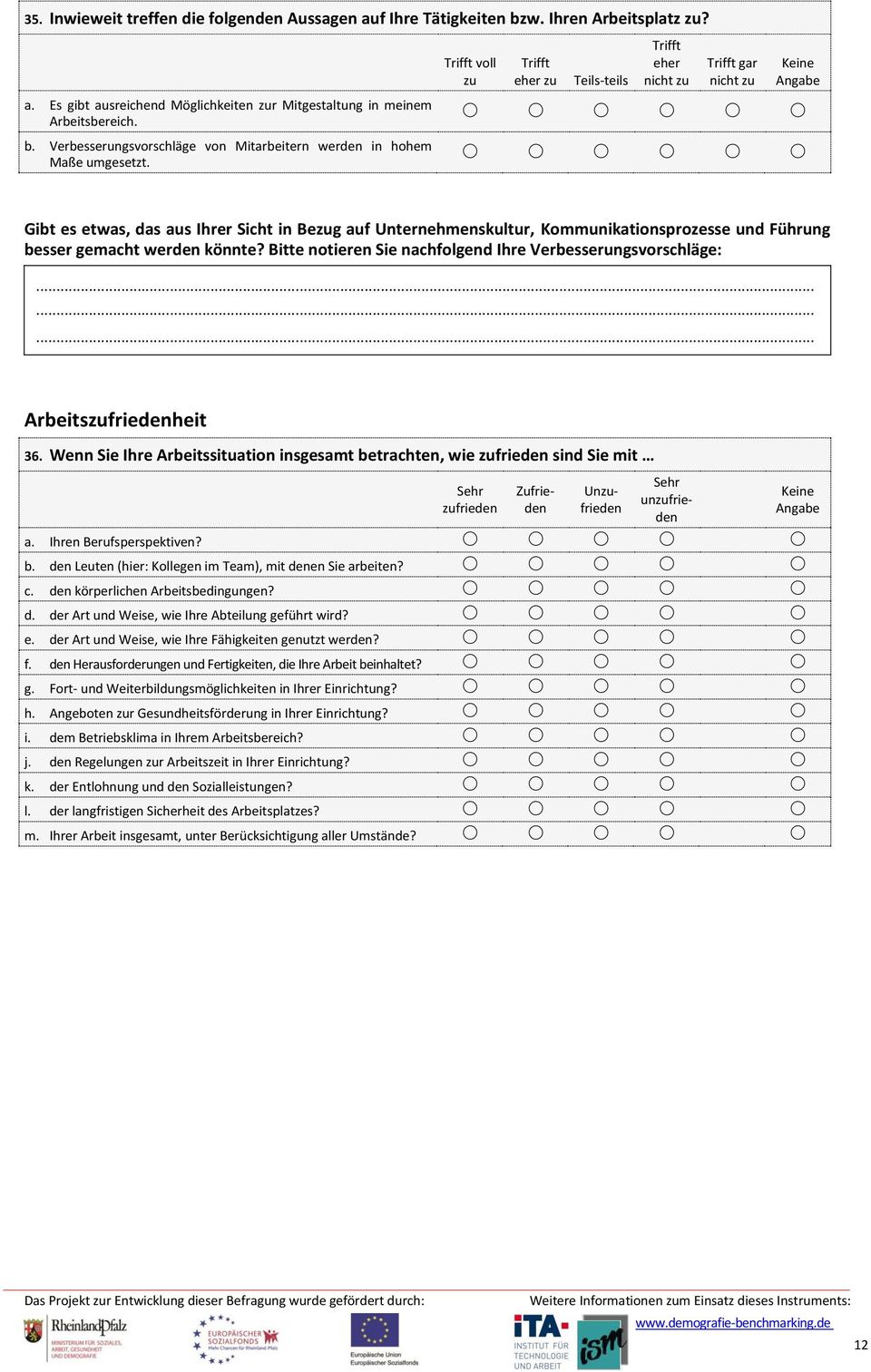 Bitte notieren Sie nachfolgend Ihre Verbesserungsvorschläge: Arbeitsfriedenheit 36.