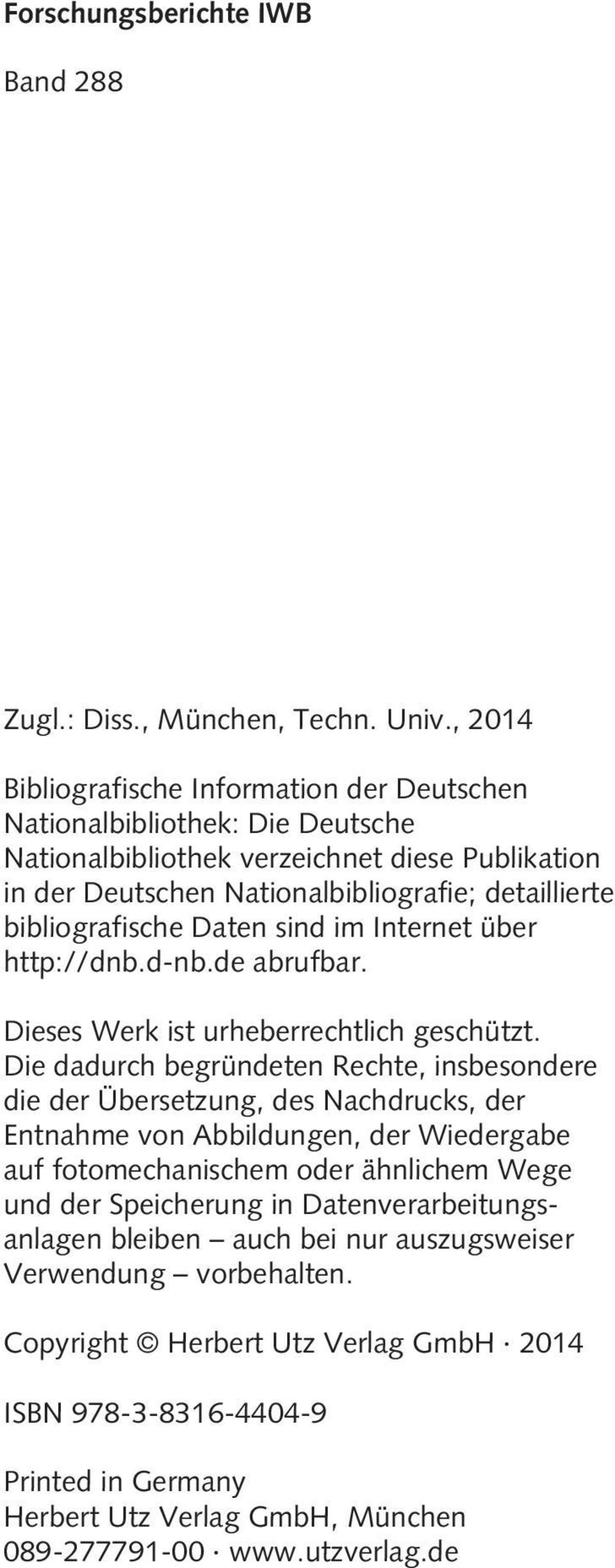 bibliografische Daten sind im Internet über http://dnb.d-nb.de abrufbar. Dieses Werk ist urheberrechtlich geschützt.