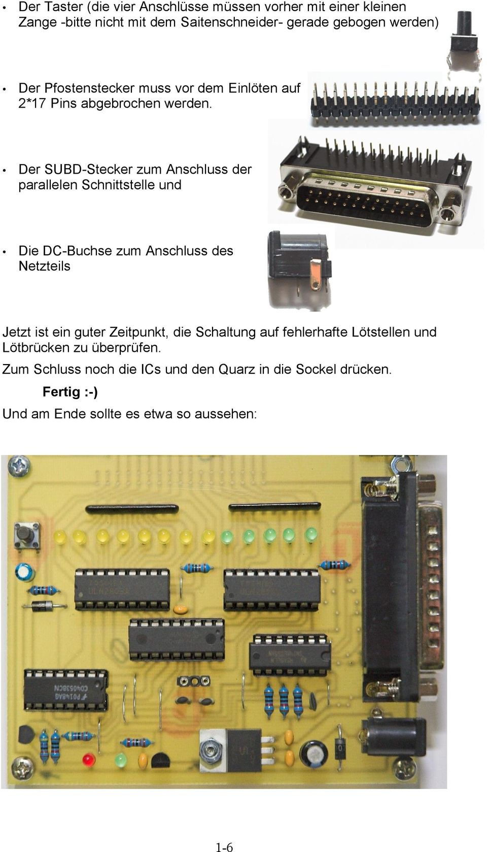 Der SUBD-Stecker zum Anschluss der parallelen Schnittstelle und Die DC-Buchse zum Anschluss des Netzteils Jetzt ist ein guter