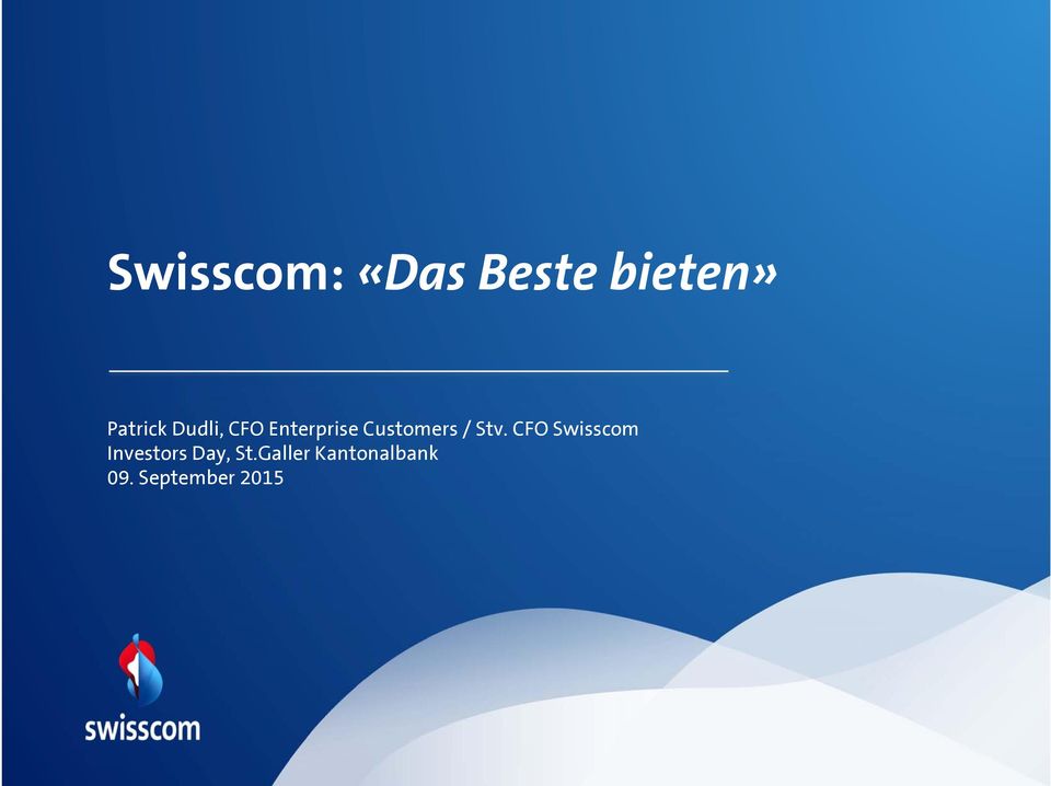 Stv. CFO Swisscom Investors Day, St.