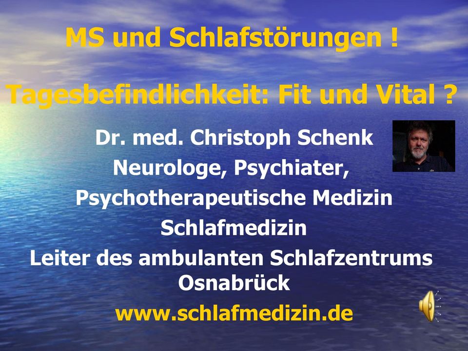 Christoph Schenk Neurologe, Psychiater,