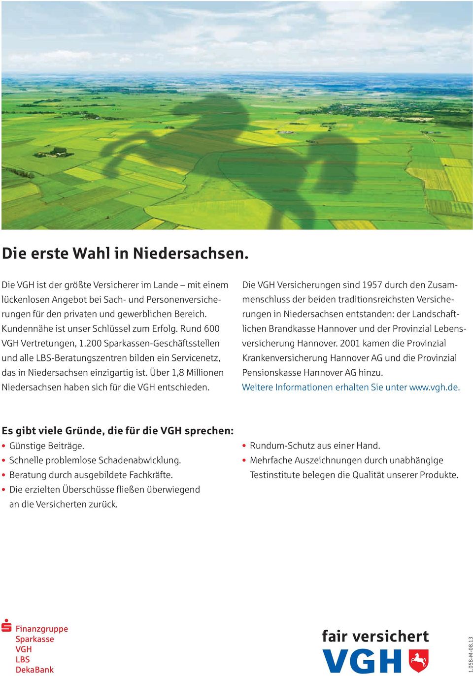 Über 1,8 Millionen Niedersachsen haben sich für die VGH entschieden.