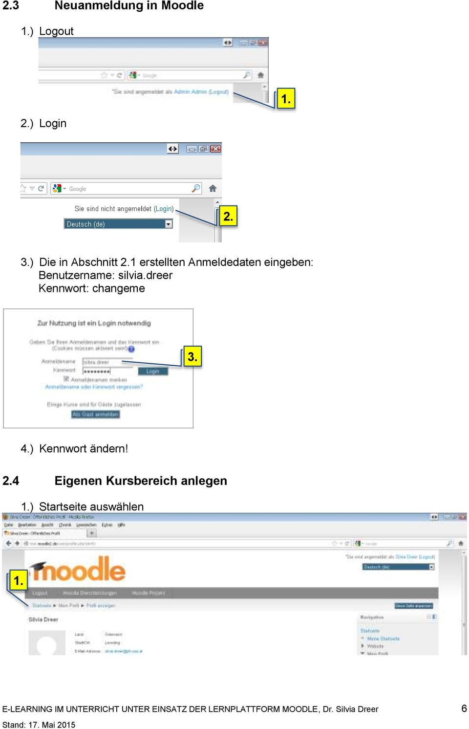 dreer Kennwort: changeme 3. 4.) Kennwort ändern!