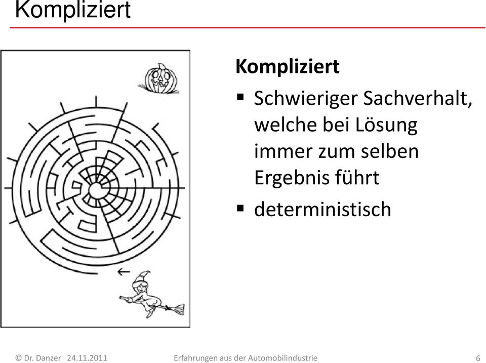 welche bei Lösung immer zum