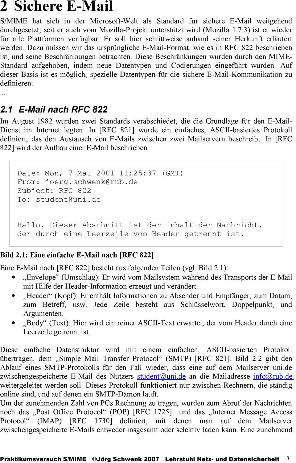 Dazu müssen wir das ursprüngliche E-Mail-Format, wie es in RFC 822 beschrieben ist, und seine Beschränkungen betrachten.