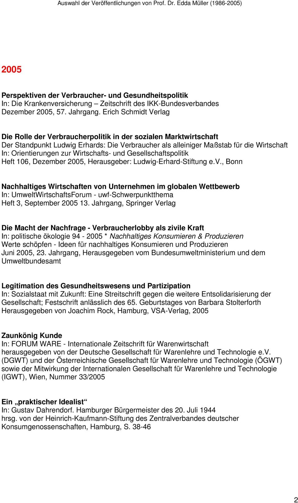 Wirtschafts- und Gesellschaftspolitik Heft 106, Dezember 2005, Herausgeber: Ludwig-Erhard-Stiftung e.v.