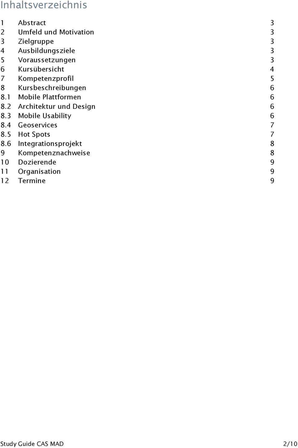 2 Architektur und Design 6 8.3 Mobile Usability 6 8.4 Geoservices 7 8.5 Hot Spots 7 8.