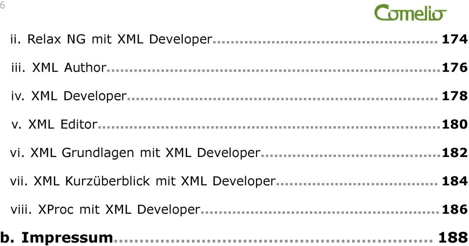 XML Grundlagen mit XML Developer...182 vii.