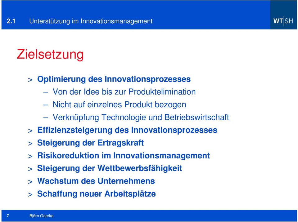 Betriebswirtschaft > Effizienzsteigerung des Innovationsprozesses > Steigerung der Ertragskraft >