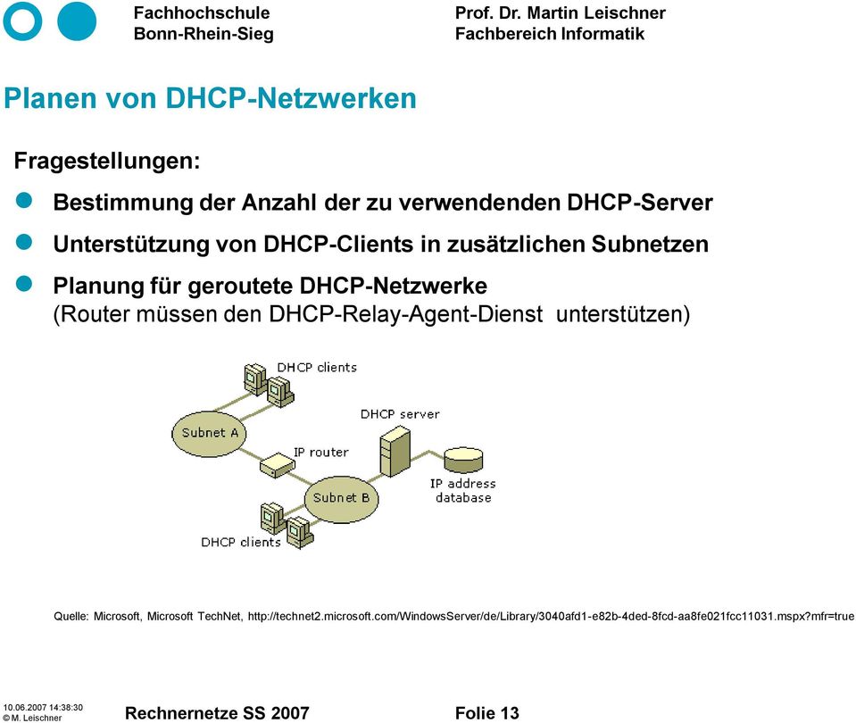 DHCP-Relay-Agent-Dienst unterstützen) Quelle: Microsoft, Microsoft TechNet, http://technet2.microsoft.