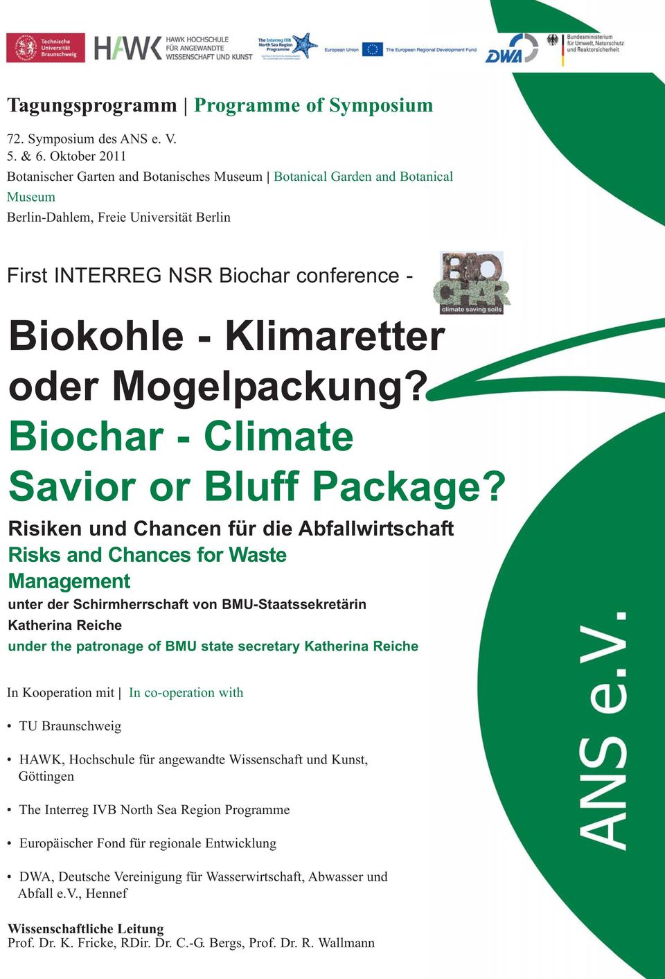 oder Mogelpackung? Biochar - Climate Savior or Bluff Package?