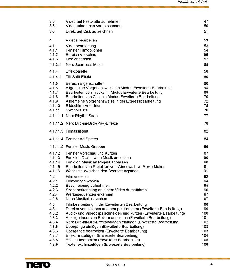 1.7 Bearbeiten von Tracks im Modus Erweiterte Bearbeitung 69 4.1.8 Bearbeiten von Clips im Modus Erweiterte Bearbeitung 70 4.1.9 Allgemeine Vorgehensweise in der Expressbearbeitung 72 4.1.10 Bildschirm Anordnen 75 4.