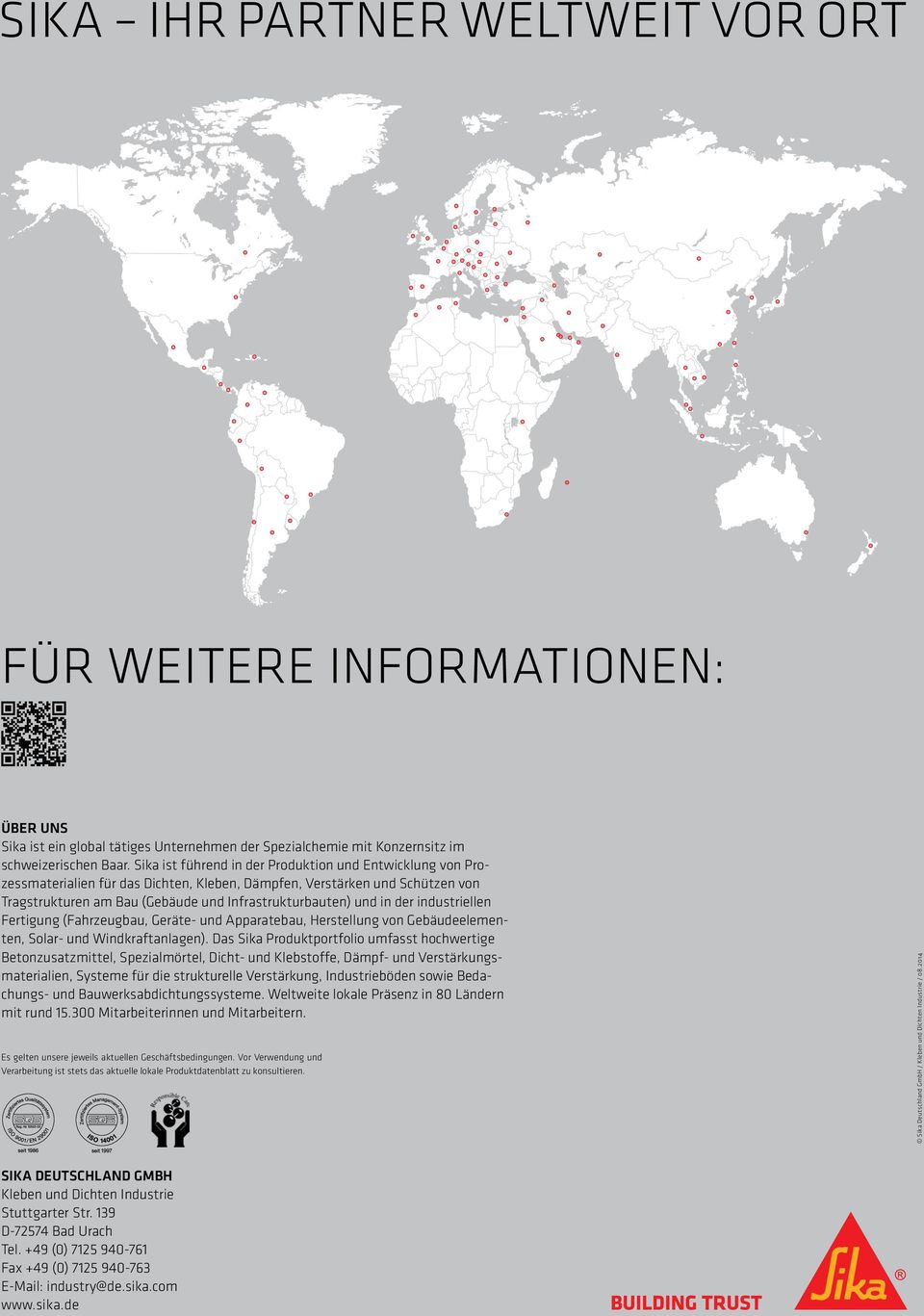 der industriellen Fertigung (Fahrzeugbau, Geräte- und Apparatebau, Herstellung von Gebäudeelementen, Solar- und Windkraftanlagen).