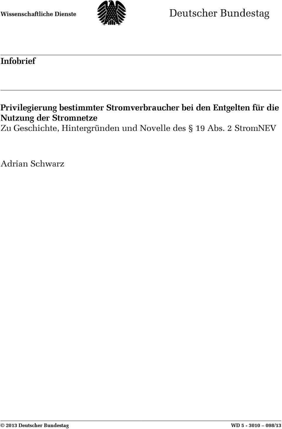 Geschichte, Hintergründen und Novelle des 19 Abs.