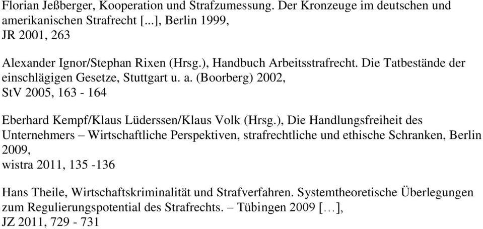 (Boorberg) 2002, StV 2005, 163-164 Eberhard Kempf/Klaus Lüderssen/Klaus Volk (Hrsg.