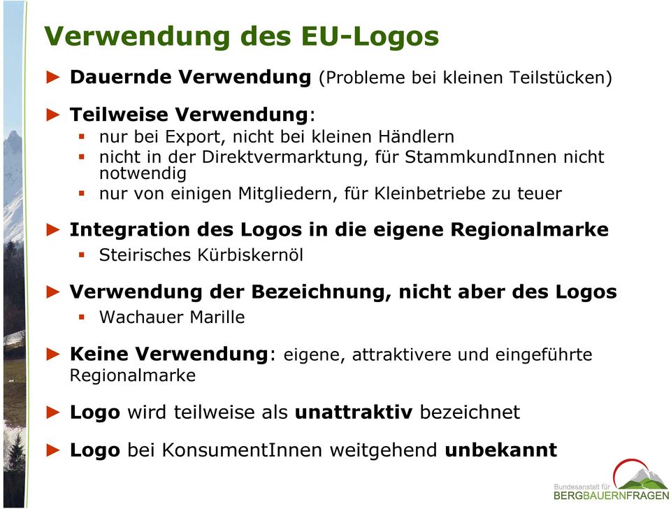 Integration des Logos in die eigene Regionalmarke Steirisches Kürbiskernöl Verwendung der Bezeichnung, nicht aber des Logos Wachauer Marille