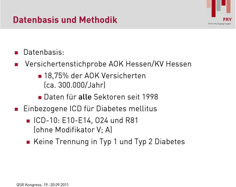 /Jahr) Daten für alle Sektoren seit 1998 Einbezogene ICD für Diabetes