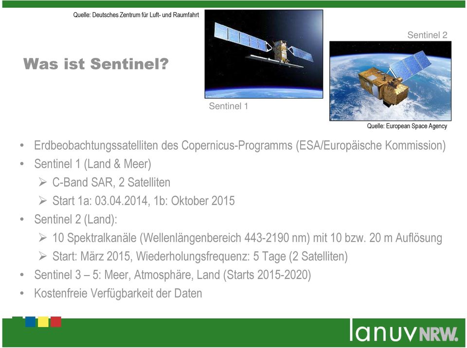 (Land & Meer) C-Band SAR, 2 Satelliten Start 1a: 03.04.