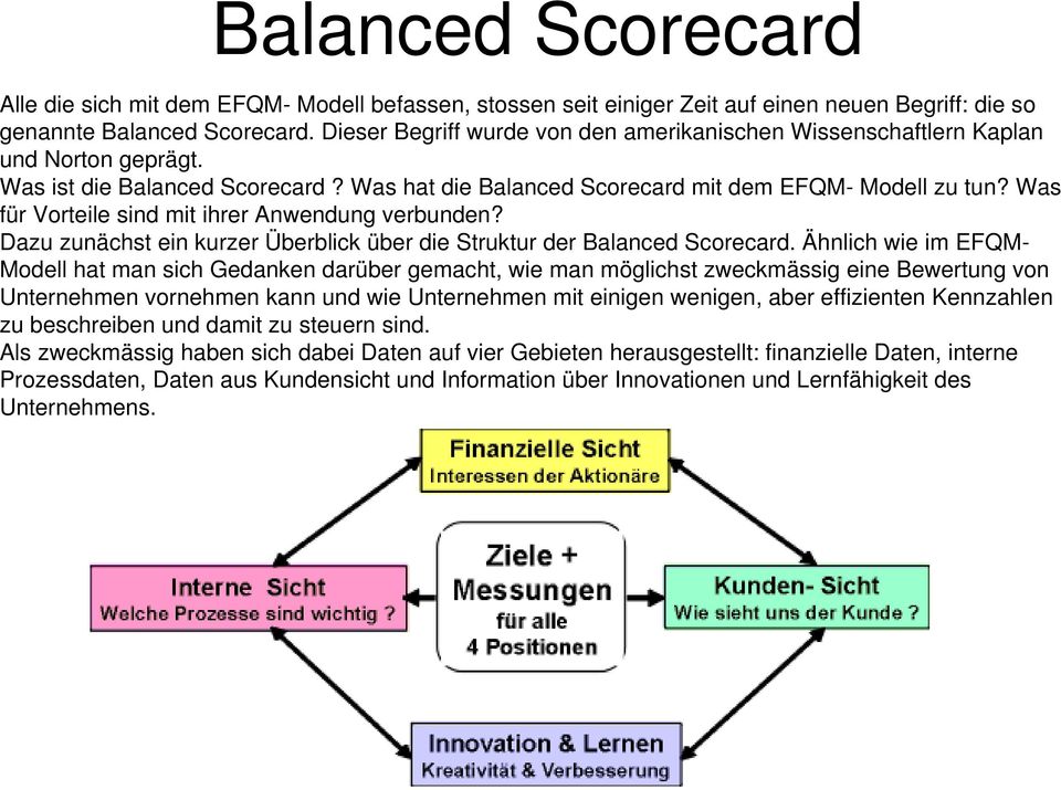 Was für Vorteile sind mit ihrer Anwendung verbunden? Dazu zunächst ein kurzer Überblick über die Struktur der Balanced Scorecard.