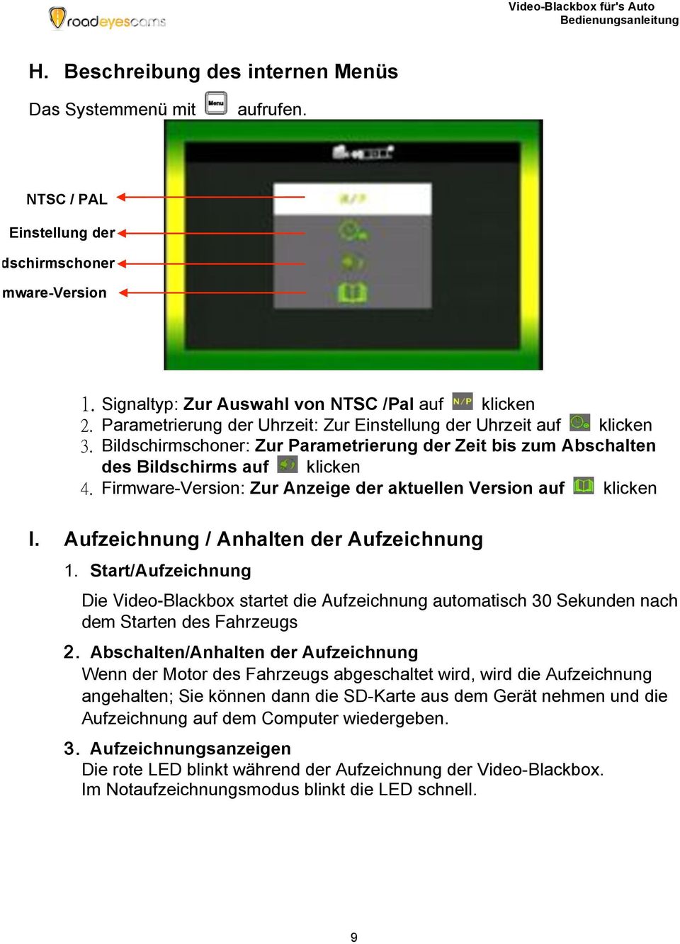 Bildschirmschoner: Zur Parametrierung der Zeit bis zum Abschalten des Bildschirms auf klicken Firmware-Version: Zur Anzeige der aktuellen Version auf klicken I.