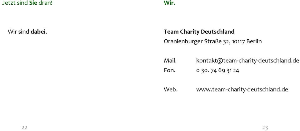 Team Charity Deutschland Oranienburger Straße 32,