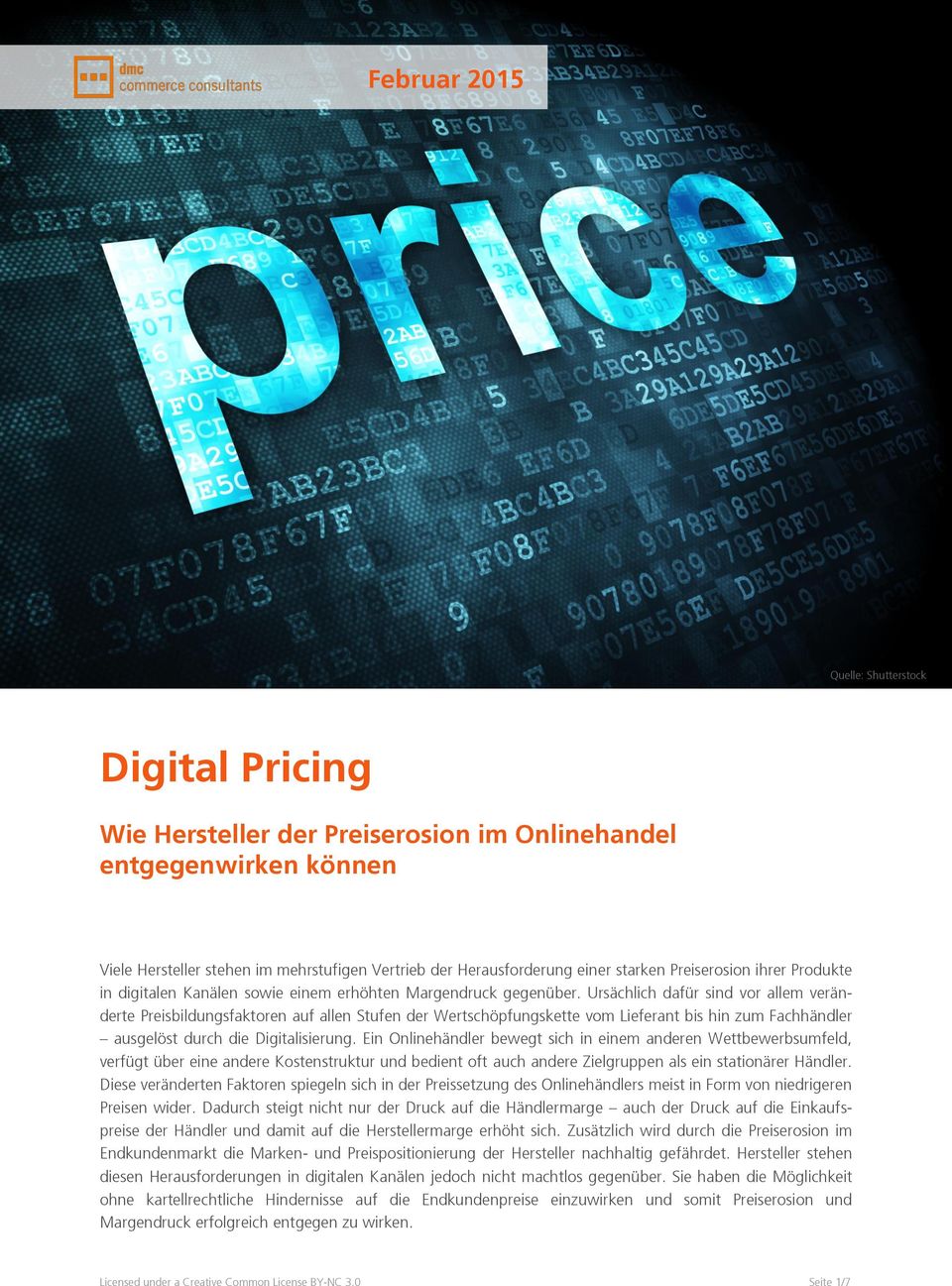 Ursächlich dafür sind vor allem veränderte Preisbildungsfaktoren auf allen Stufen der Wertschöpfungskette vom Lieferant bis hin zum Fachhändler ausgelöst durch die Digitalisierung.