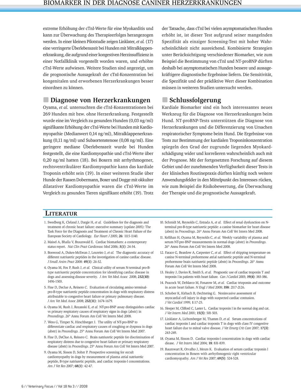 (17) eine verringerte Überlebenszeit bei Hunden mit Mitralklappenerkrankung, die aufgrund einer kongestiven Herzinsuffizienz in einer Notfallklinik vorgestellt worden waren, und erhöhte ctni-werte