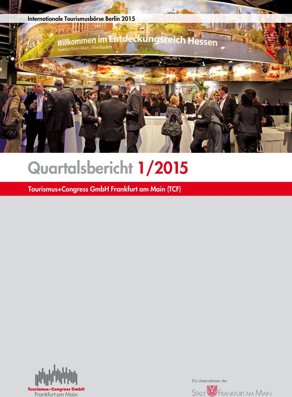 1/2015 Tourismus+Congress GmbH