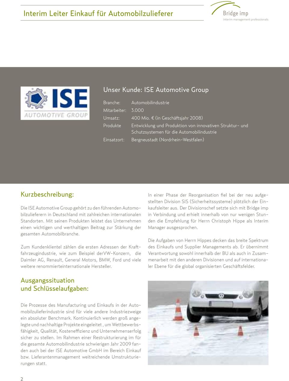 Die ISE Automotive Group gehört zu den führenden Automobilzulieferern in Deutschland mit zahlreichen internationalen Standorten.