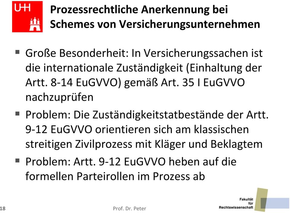 35 I EuGVVO nachzuprüfen Problem: Die Zuständigkeitstatbestände der Artt.