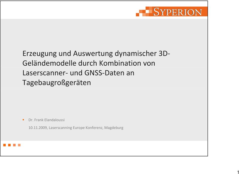 und GNSS Daten an Tagebaugroßgeräten Dr.