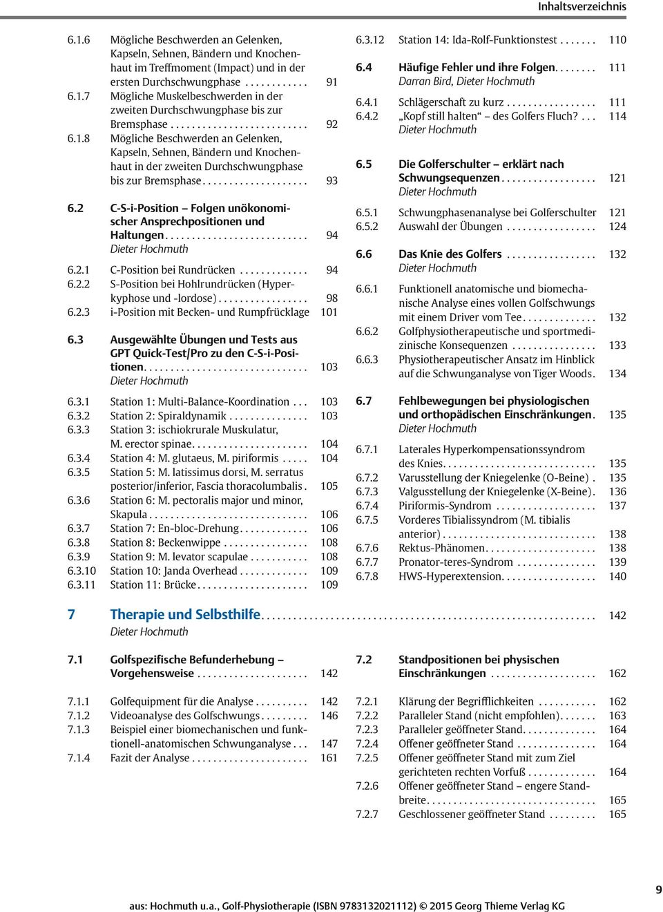 .. 94 6.2.2 S-Position bei Hohlrundrücken (Hyperkyphose und -lordose)... 98 6.2.3 i-position mit Becken- und Rumpfrücklage 101 6.