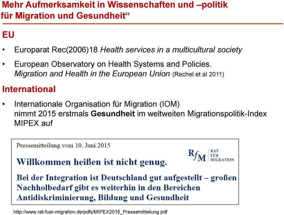 Migration and Health in the European Union (Rechel et al 2011) International Internationale Organisation für