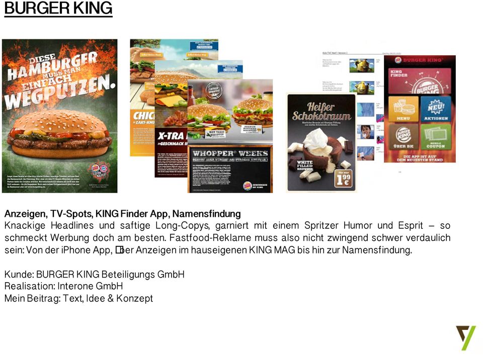 Fastfood-Reklame muss also nicht zwingend schwer verdaulich sein: Von der iphone App, ber Anzeigen im